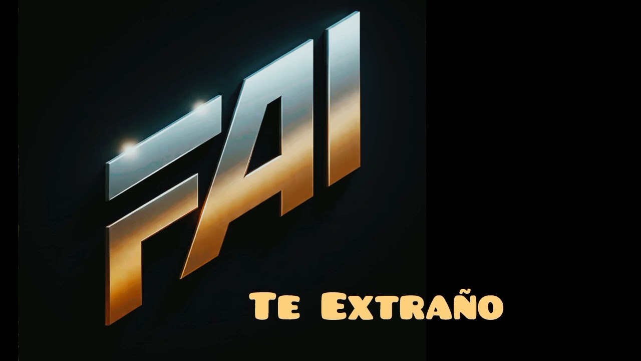 Grupo FAI - Te Extraño _____ Letra (Alex & Iver) 