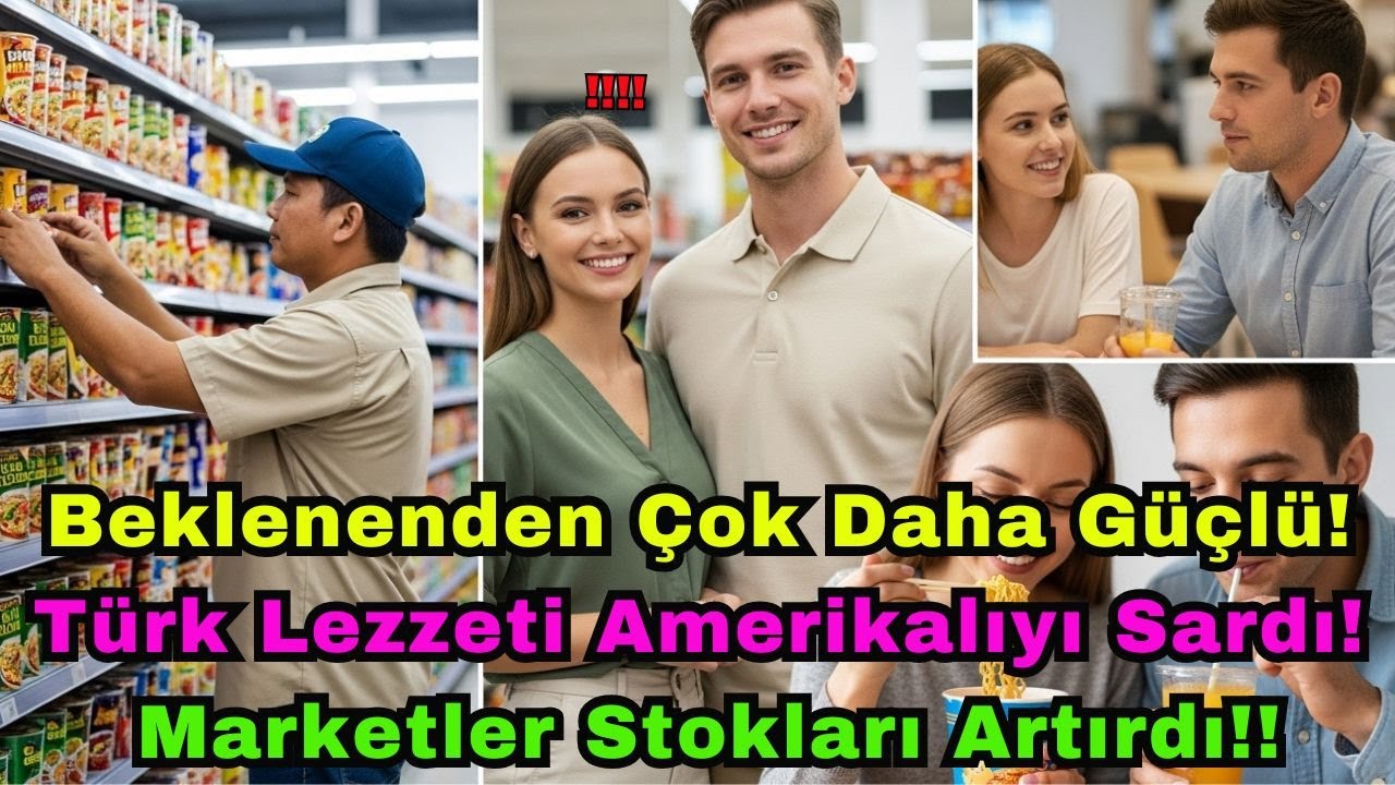 Beklenenden güçlü! Türk lezzeti Amerikalıları bağımlı yaptı, market stok artırdı!