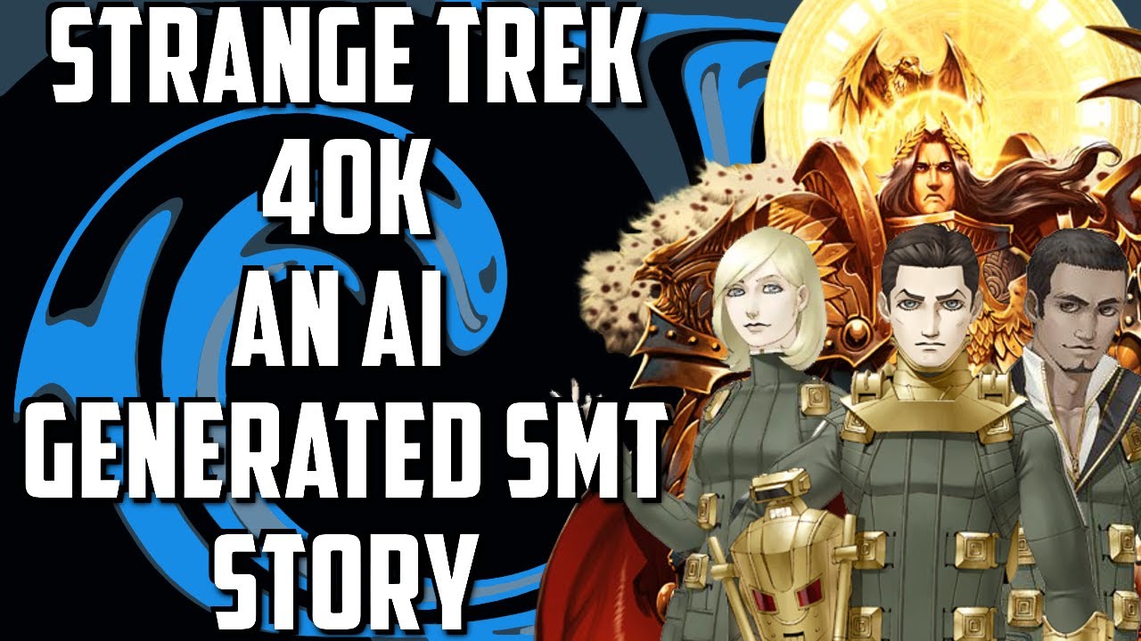 Strange Trek 40k - An AI Generated SMT Story