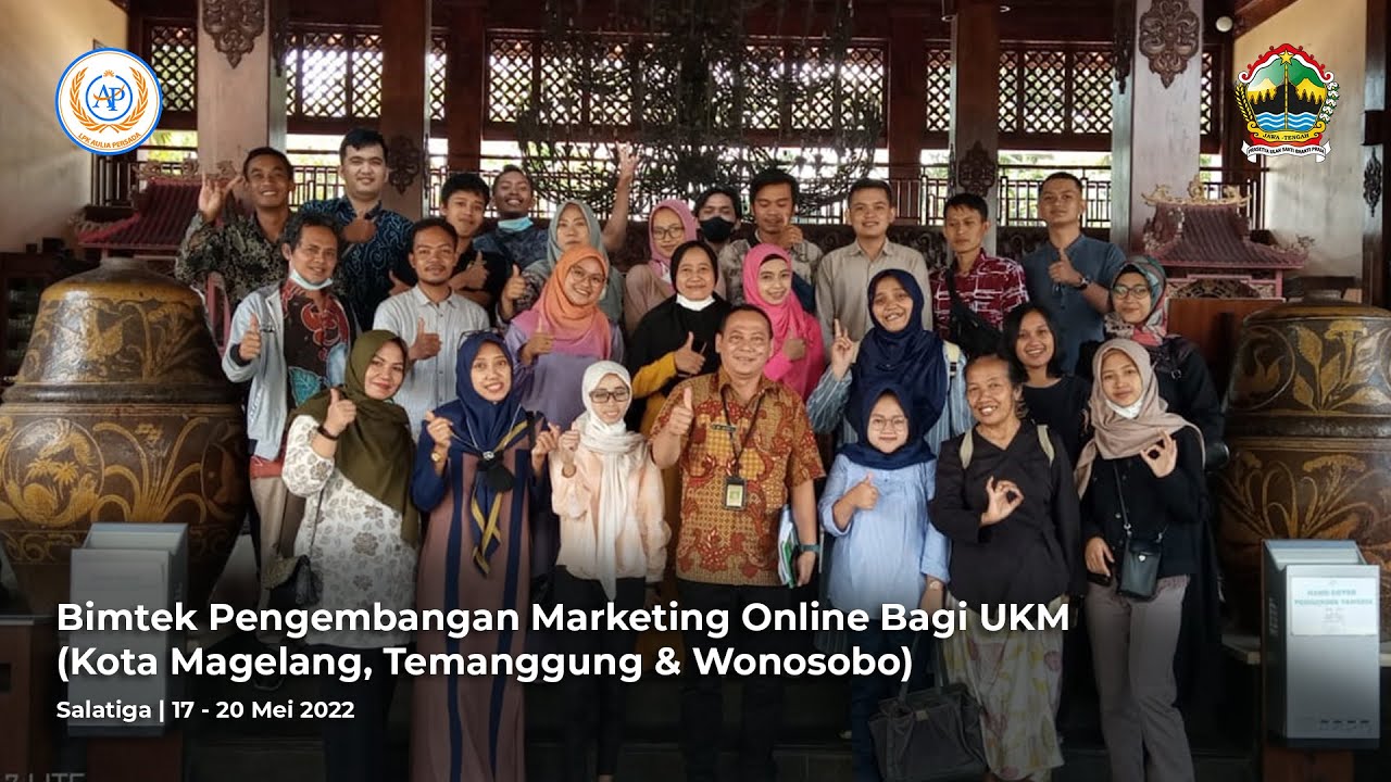 Pelatihan Bimtek Pengembangan Marketing Online Bagi UKM (Kota Magelang, Temanggung & Wonosobo)
