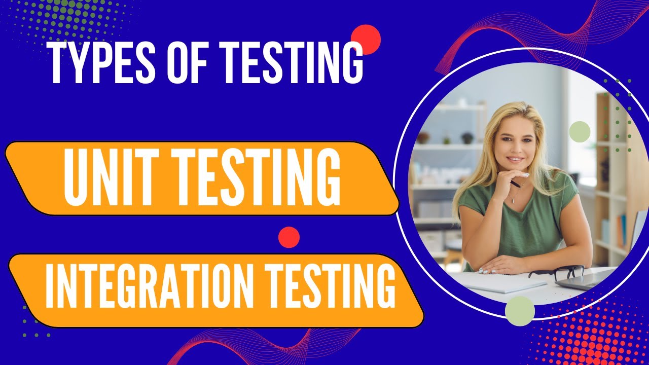 Types of Testing In Software-Integration And Unit Testing | Software Testing Course | #edumultiverse
