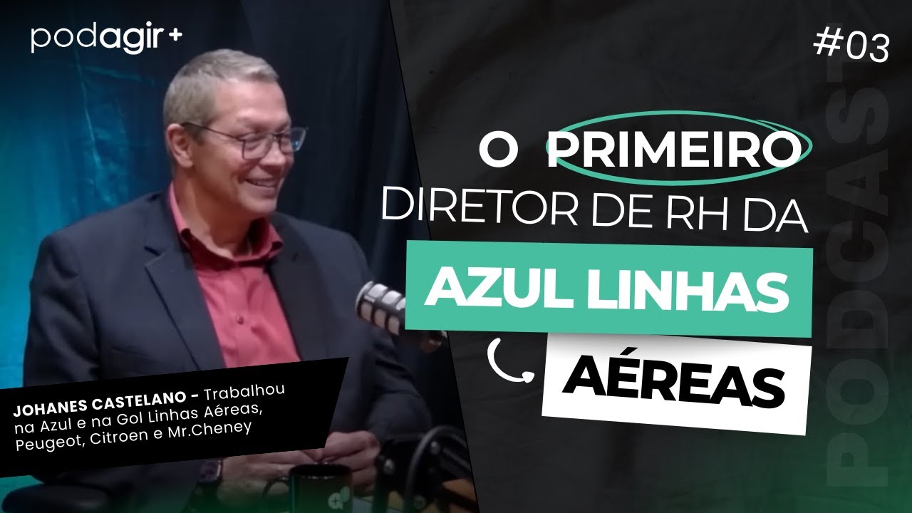 Lições de empreendedorismo e Gestão de Carreira (Johannes Castelano)| PodAgir+ #003