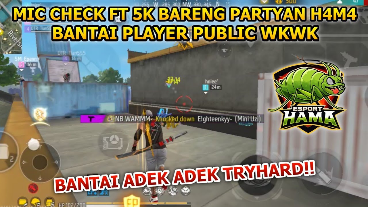 AKHIRNYA PARTYAN H4M4 IS BACK!!! BANTAI FT 5K!!! - FREE FIRE