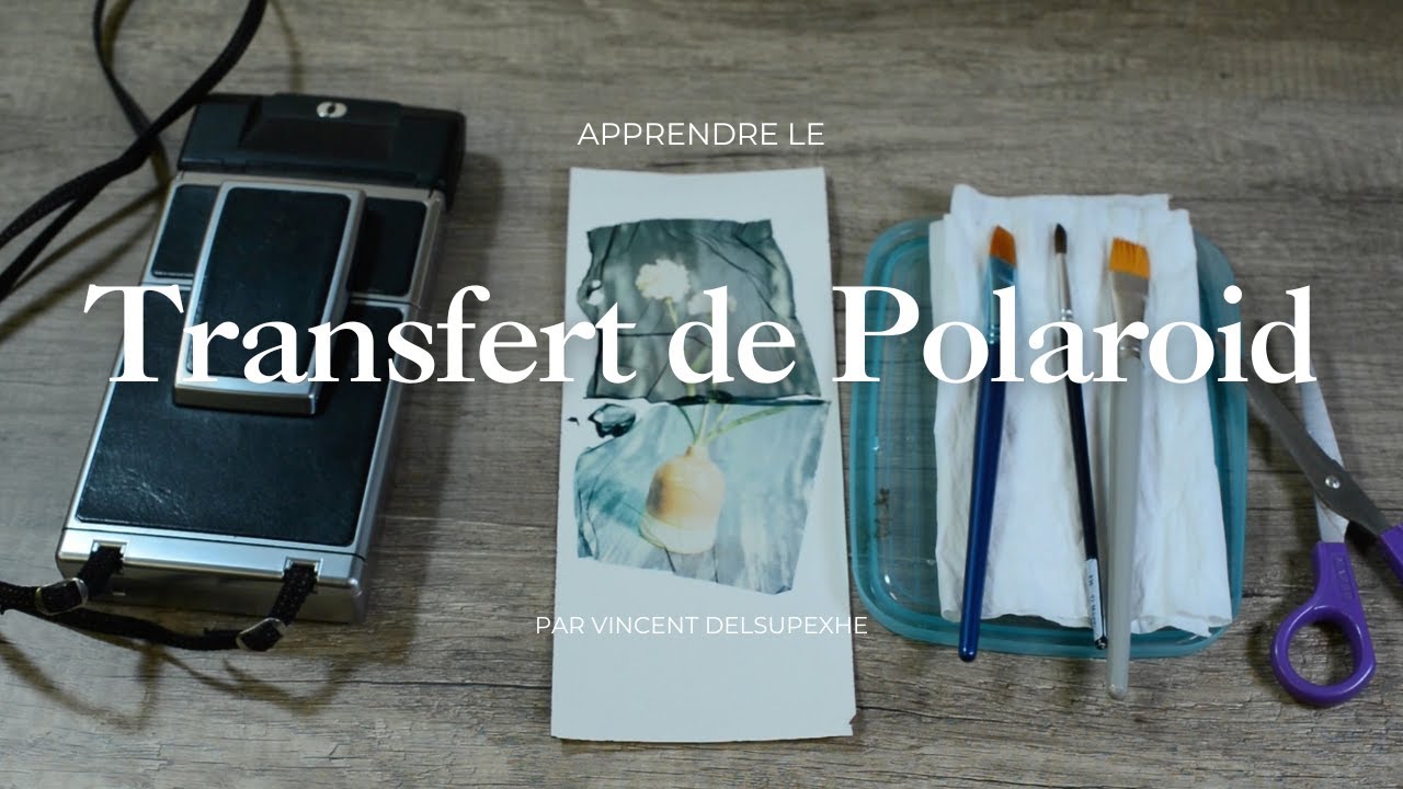 Transfert de Polaroid (Polaroid Emulsion lift) Tuto - La Maison de l'argentique & Artgentique