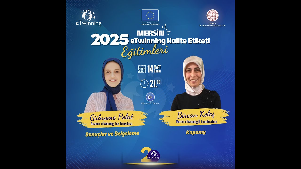 Mersin 2025 yılı eTwinning Kalite Etiketi Başvuru Süreci Eğitimleri 4 - 14 Mart 2025
