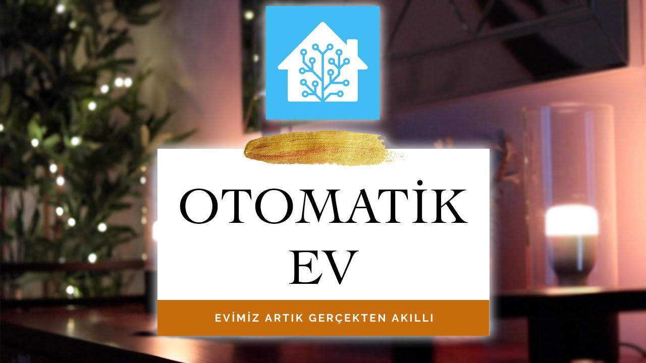 GERÇEK AKILLI EV (HomeAssistant ile Scripts ve Automations)