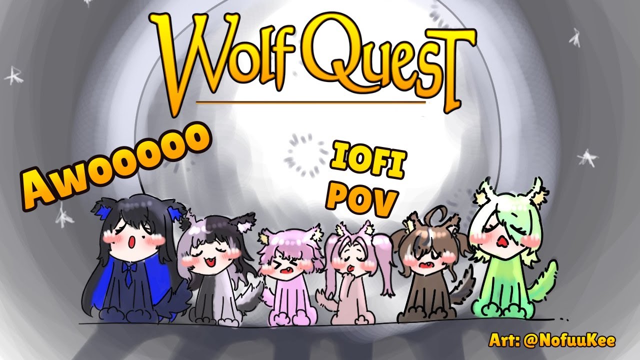 【 WOLFQUEST 】I'LL MARK MY TERRITORY AWOOOOOOOO【 iofi / hololiveID 】