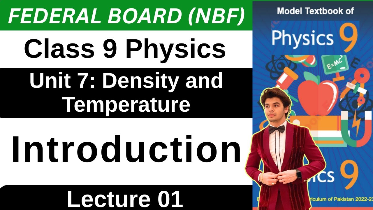 Chapter 7 Density and Temperature | Introduction | Class 9 Physics Federal Board Book 2025 NBF