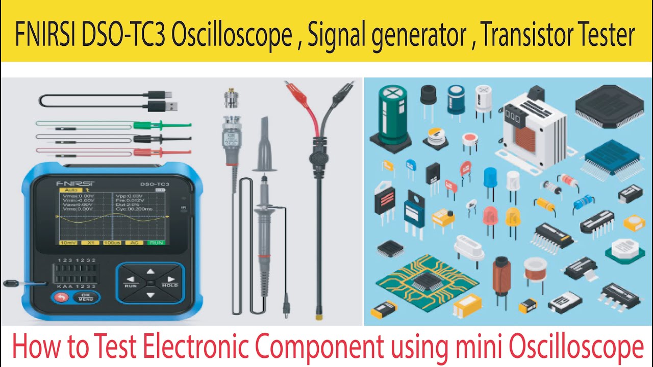 How to Test Electronic component using FNIRSI DSO-153  mini oscilloscope & transistor Tester