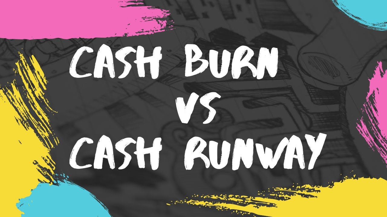 How to calculate Cash Burn and Cash Runway?