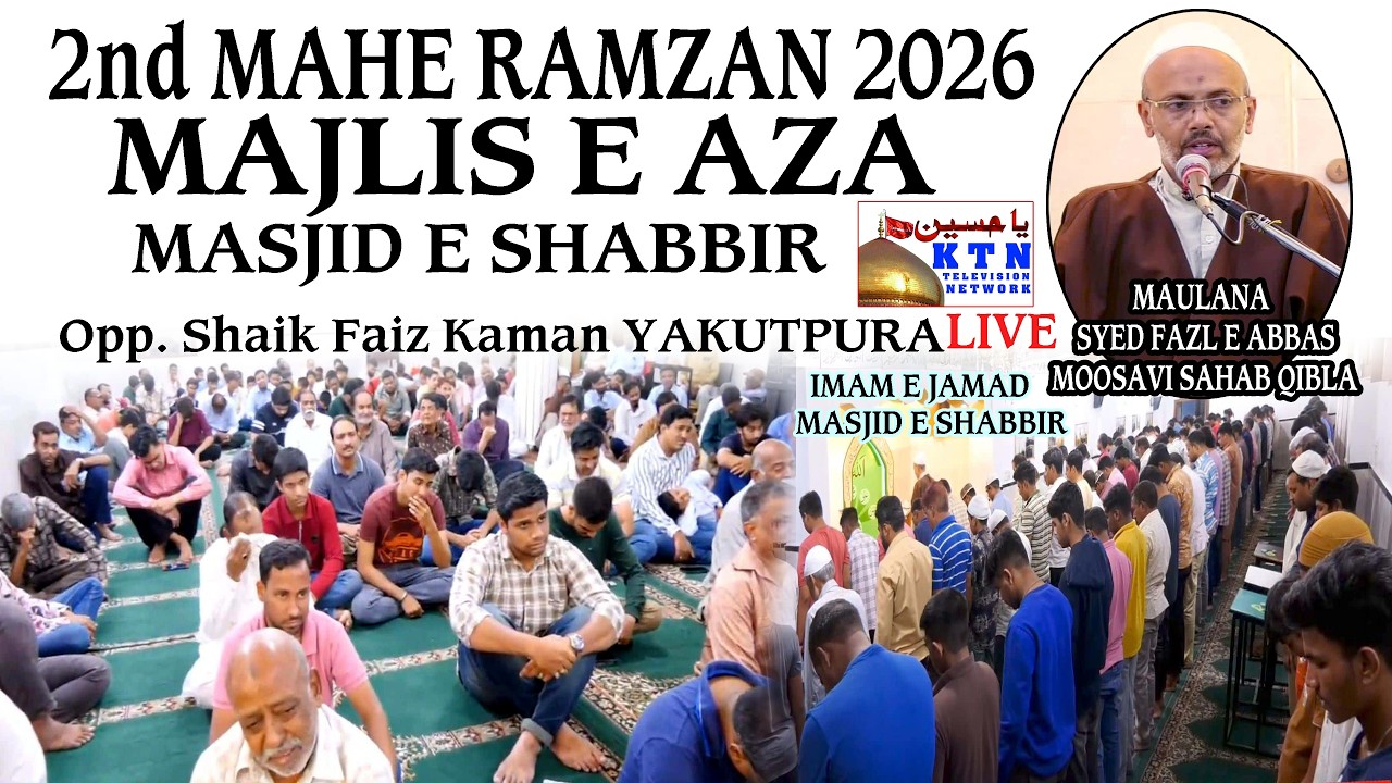 LIVE Majlis 2nd Ramzan 1447 H 2026 | Masjid e Shabbir Opp. Shaik Faiz Kaman Yakutpura Hyd