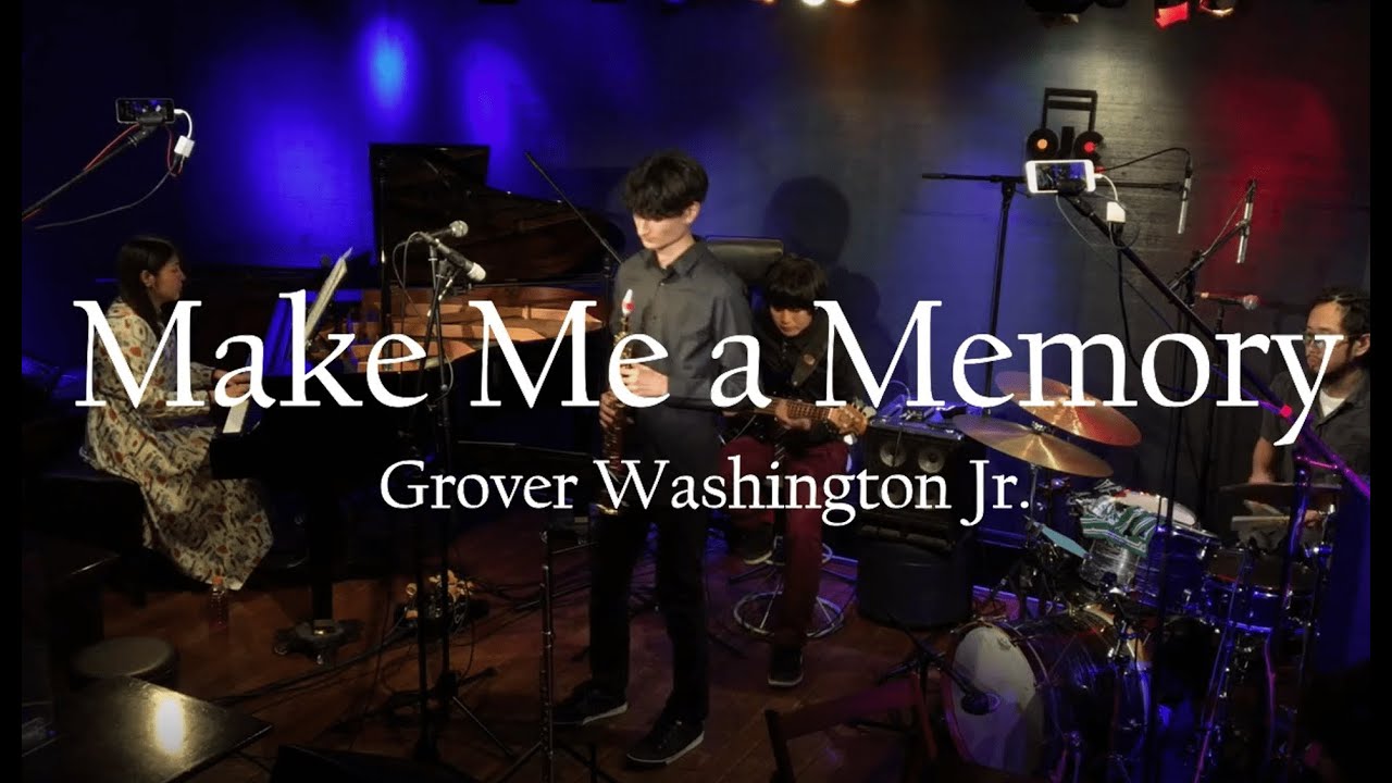 Make Me a Memory / Grover Washington Jr.  - live 20221206