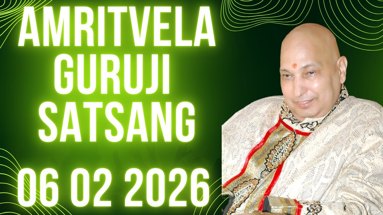 GURU JI SATSANG PLAYLIST || GURU JI AMRITVELA || SATSANG || 06 FEBRUARY 2026 FRIDAY