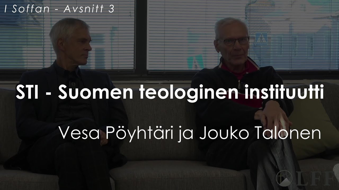 3. I SOFFAN – SUOMEN TEOLOGINEN INSTITUUTTI (STI) – Jouko Talonen, Vesa Pöyhtäri & Stig-Erik Enkvist