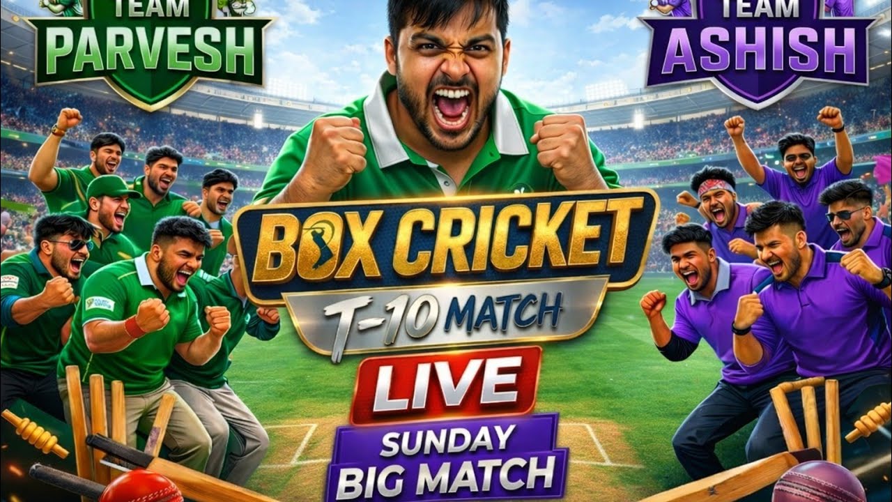 Team Parvesh vs Team Ashish – The Big Sunday Battle! Must Watch Match