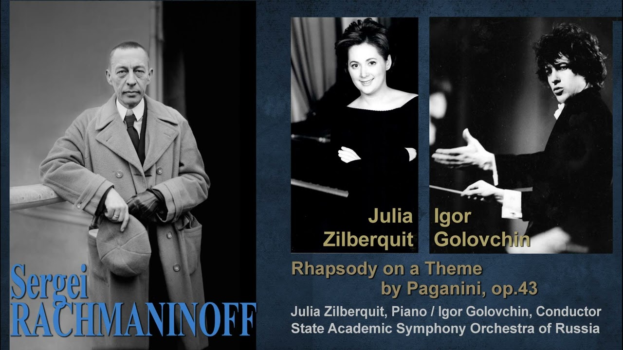 Rachmaninoff. Rhapsody on a Theme of Paganini, op.43 Julia Zilberquit, Igor Golovchin, GASO