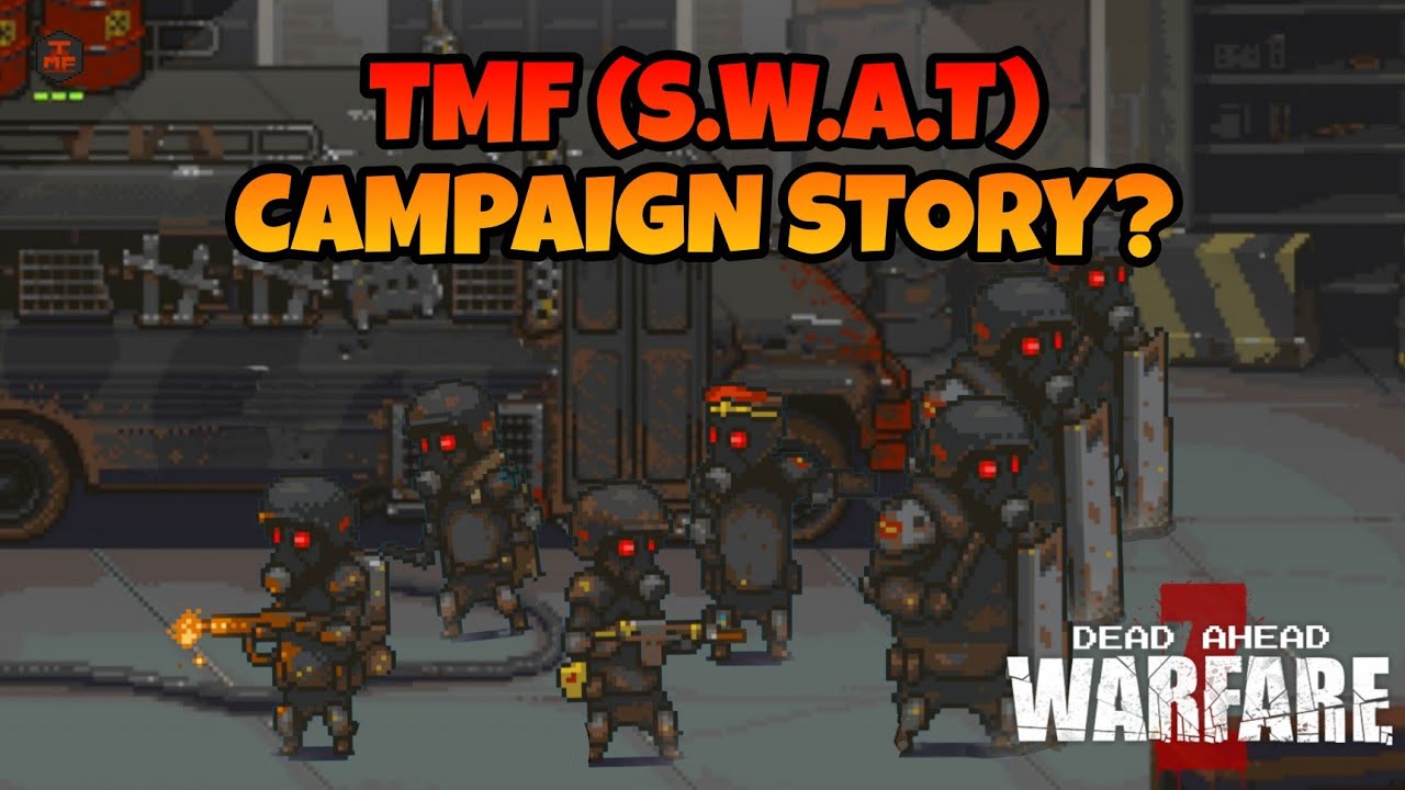 TMF (S.W.A.T) Quick Campaign Story | Dead Ahead Zombie Warfare