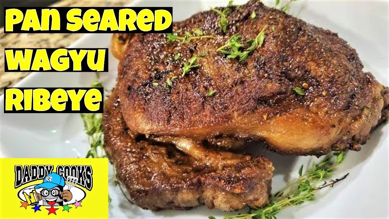 Pan Seared Wagyu Ribeye