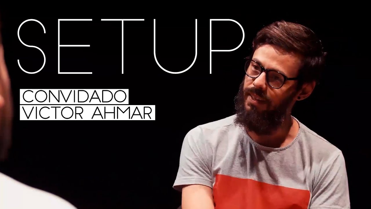 SETUP - O MOMENTO QUE ANTECEDE A PORRADA - Convidado Victor Ahmar