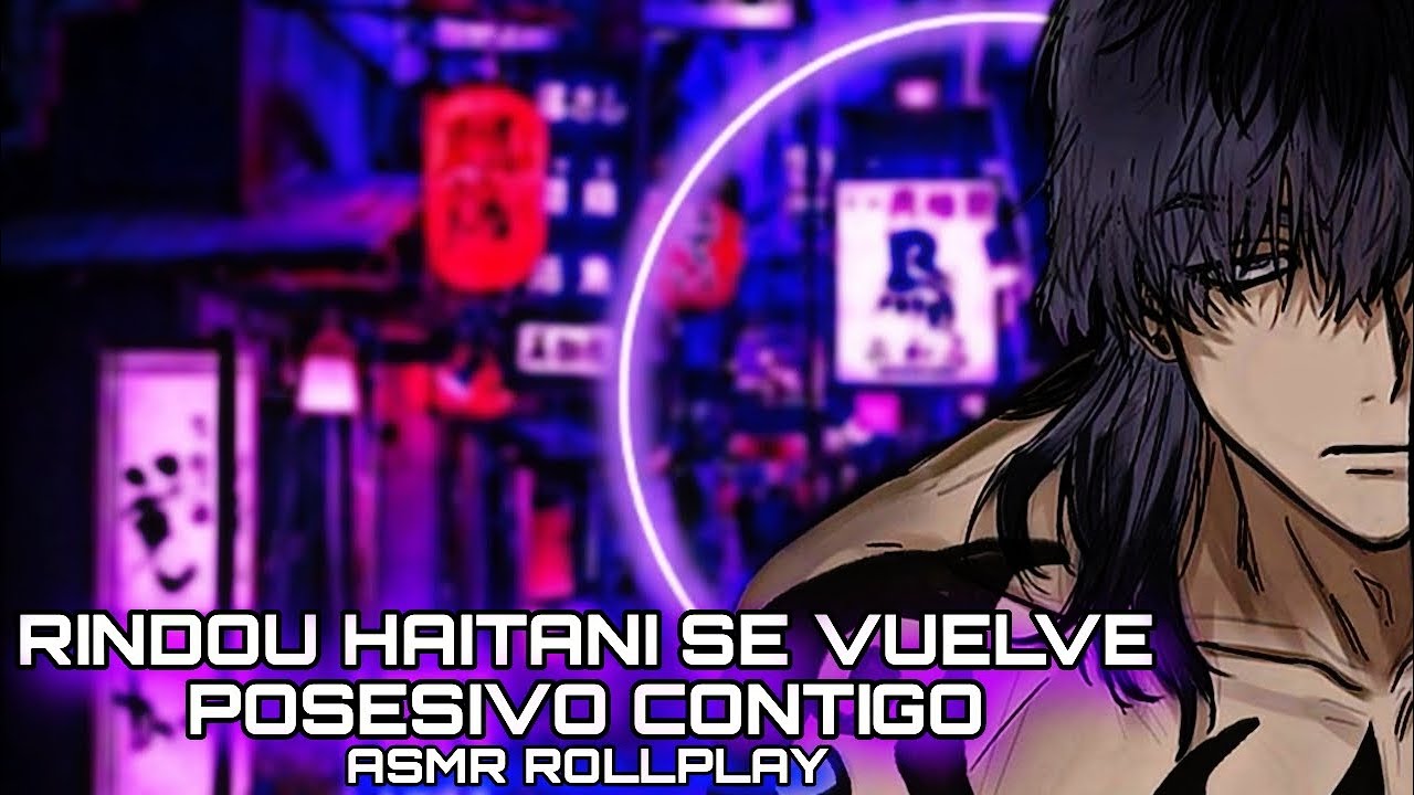 Rindou Haitani Se Vuelve Posesivo Contigo / ASMR ROLLPLAY