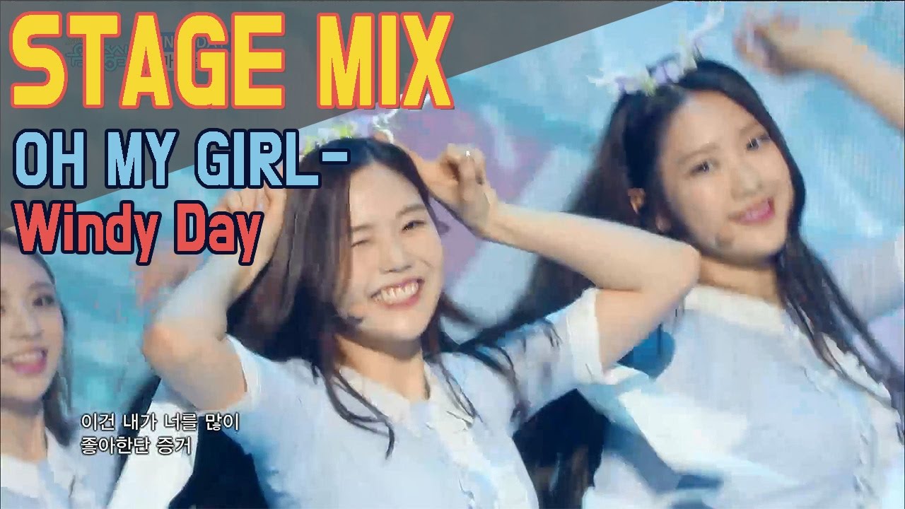 [60FPS] OH MY GIRL - Windy Day 교차편집(Stage Mix) @Show music core