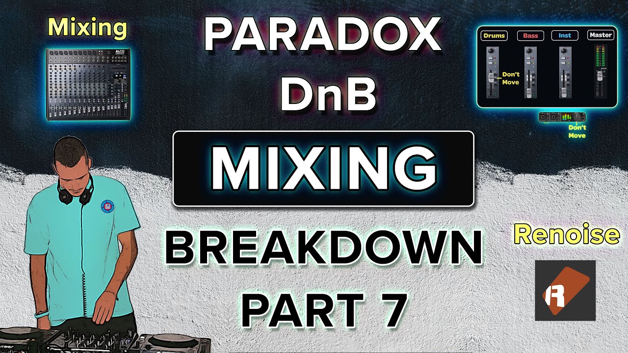 Paradox Breakdown - Mixing DnB