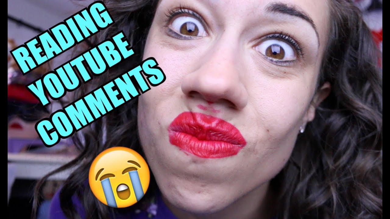 READING YOUTUBE COMMENTS