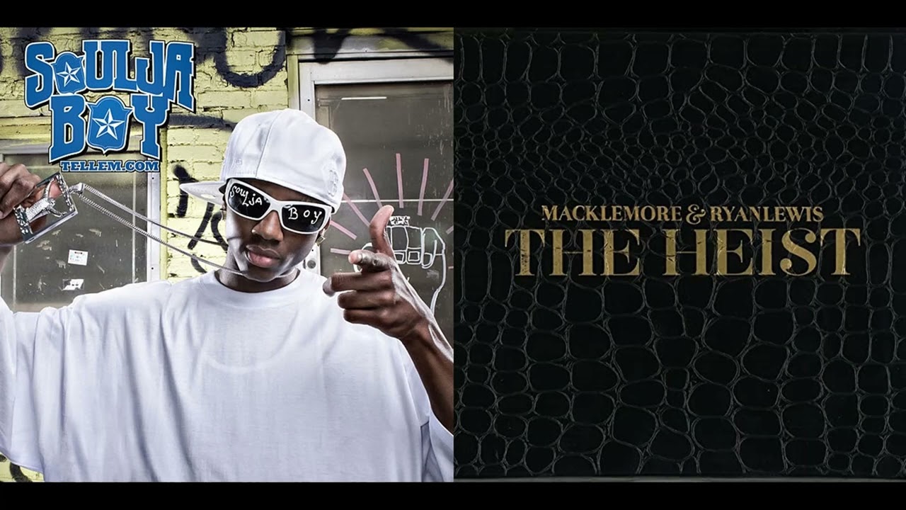 Soulja Boy vs. Macklemore & Ryan Lewis - Can't Crank That (Mashup)