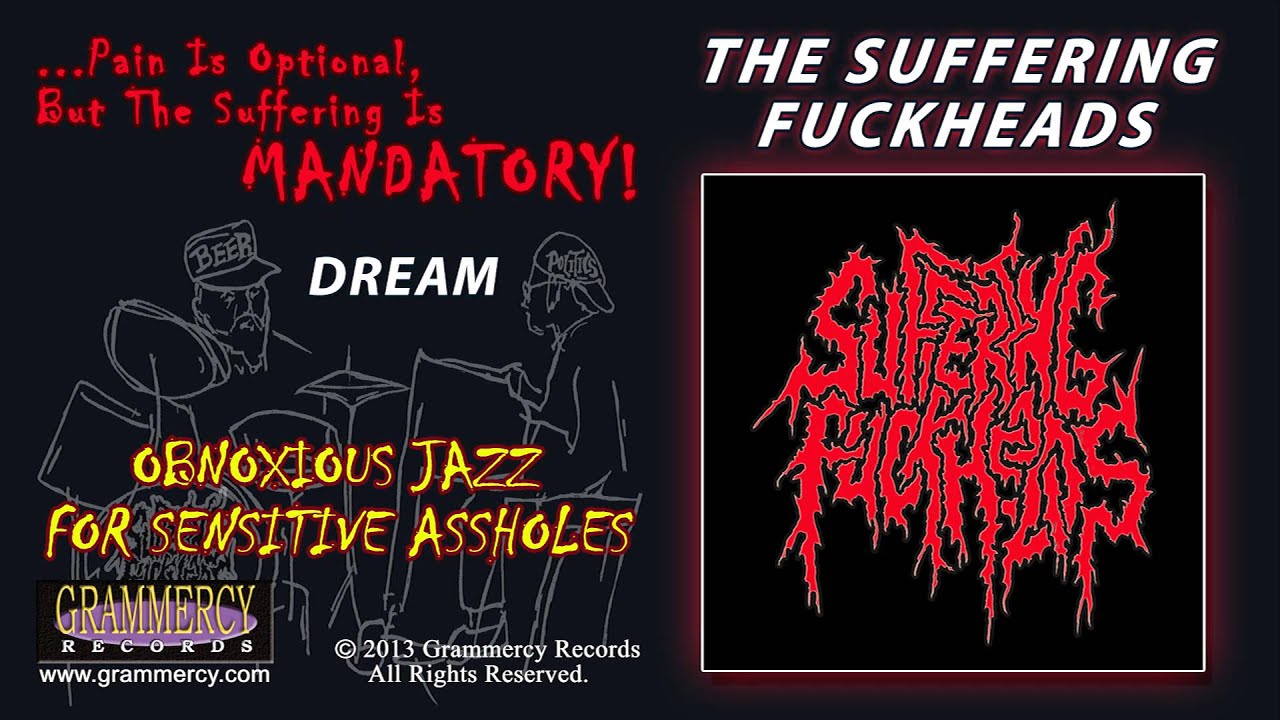 The Suffering Fuckheads - Dream