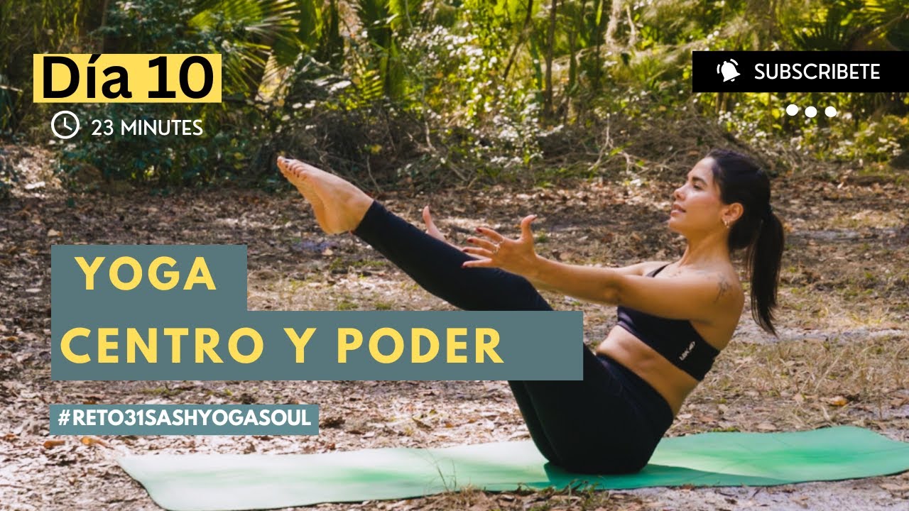 Reto 31 Días de Yoga | Día 10 CENTRO Y PODER | SashYogaSoul