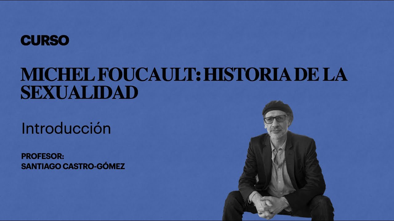 MICHEL FOUCAULT - HISTORIA DE LA SEXUALIDAD  INTRODUCCIÓN