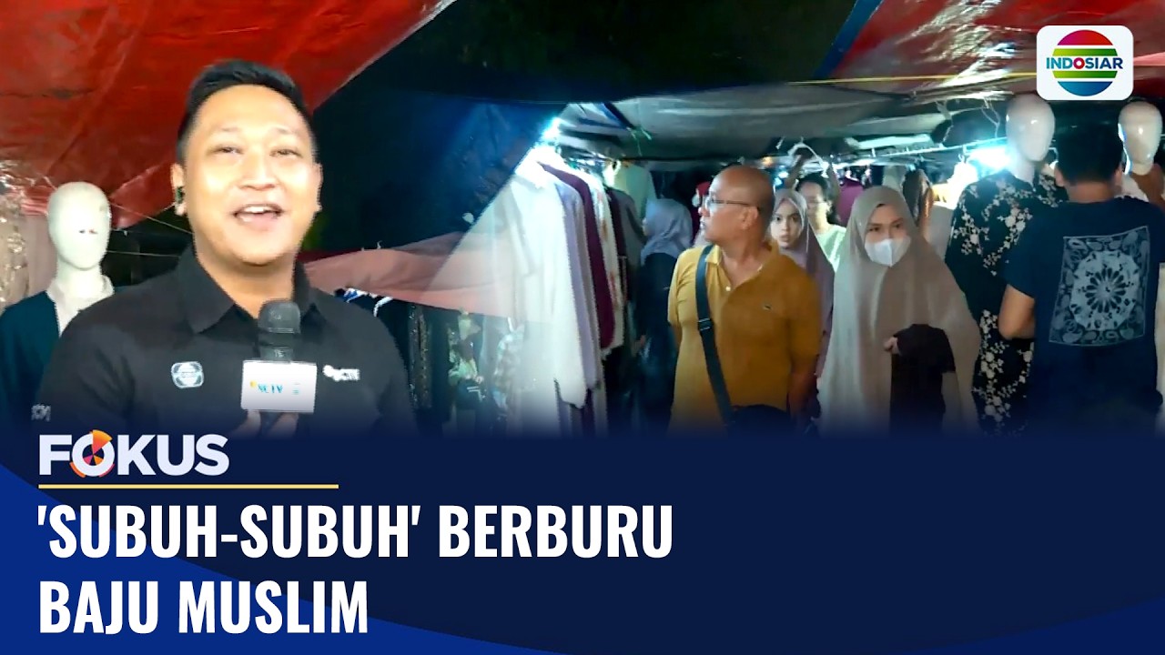 Pantauan Langsung Warga 'Subuh-Subuh' Berburu Busana Muslim di Pasar Tasik, Jakarta | Fokus