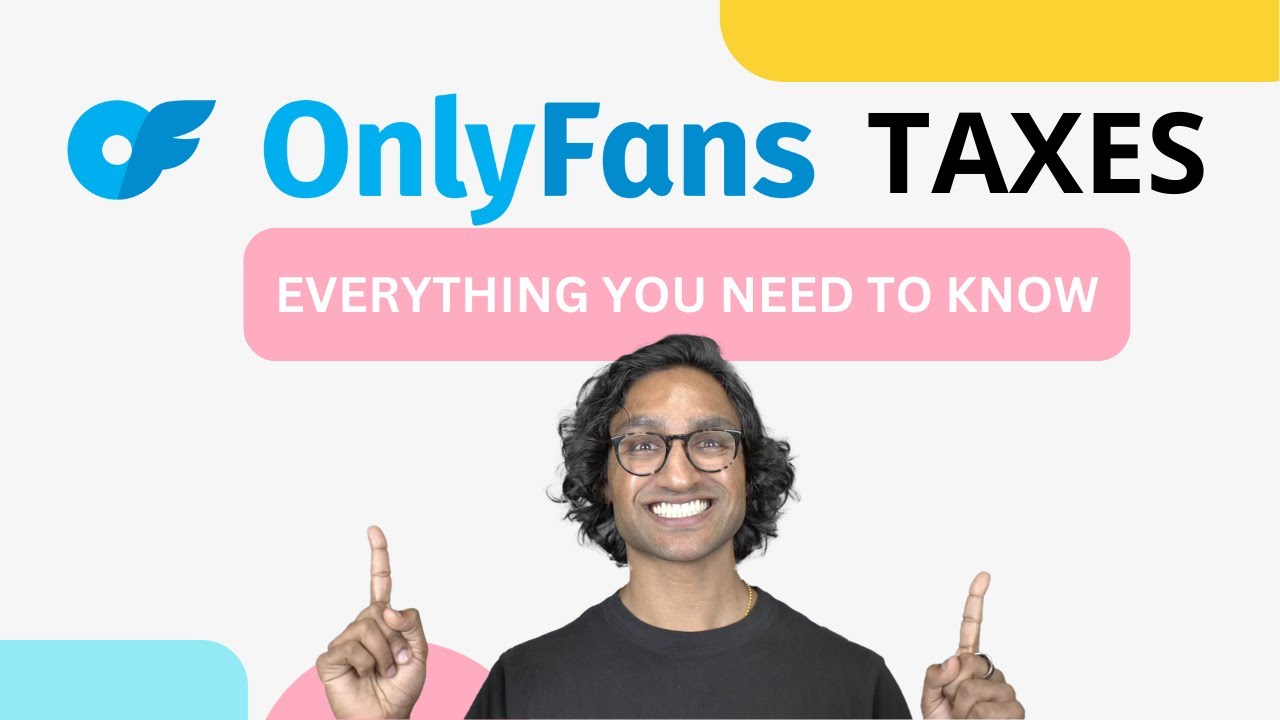 OnlyFans Taxes - Everything You Need to Know