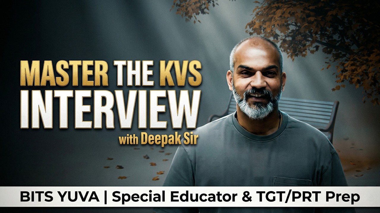 KVS/NVS Interview 2026: Complete Preparation Course with Deepak Sir | PRT, TGT & Special Educators