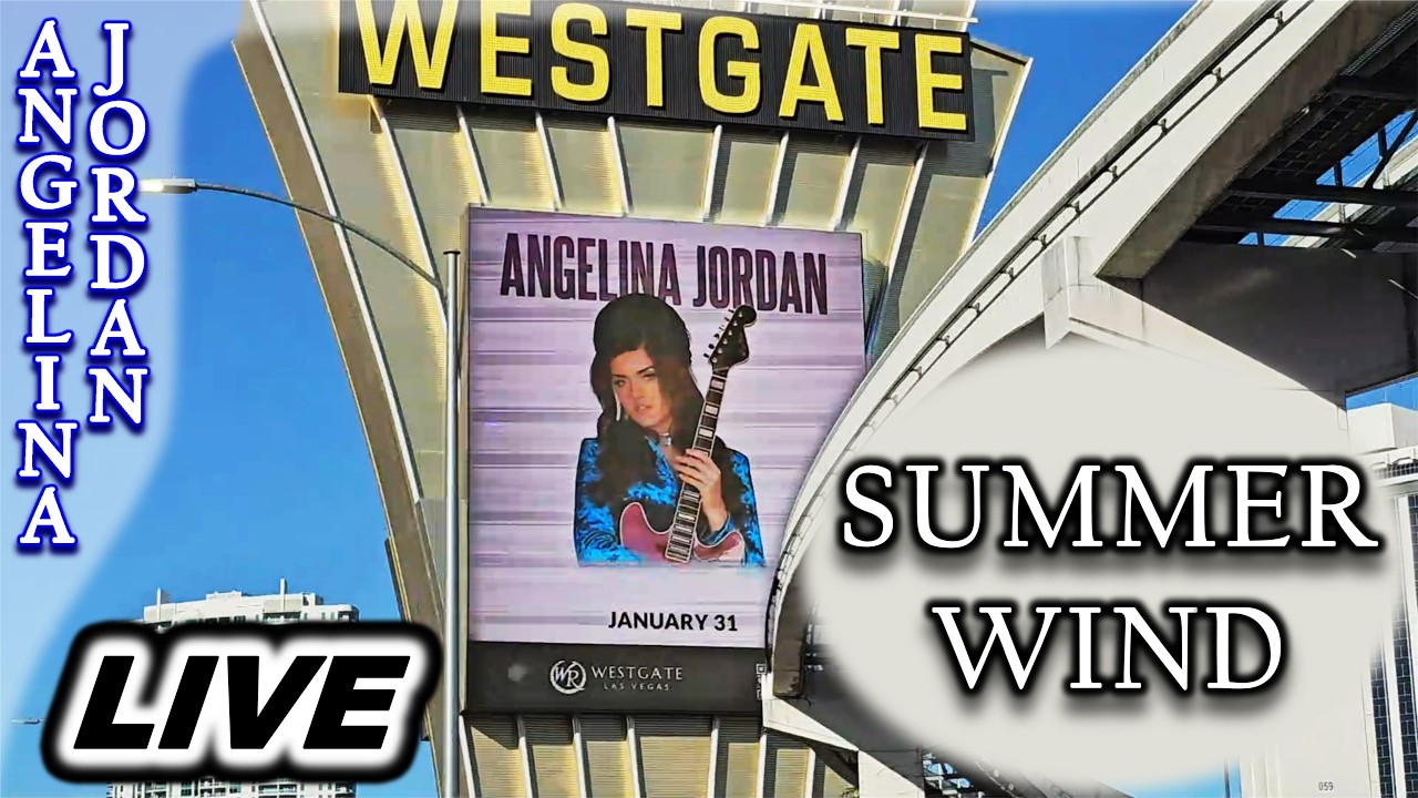 Angelina Jordan  SUMMER WIND  Westgate Las Vegas LIVE  Audio