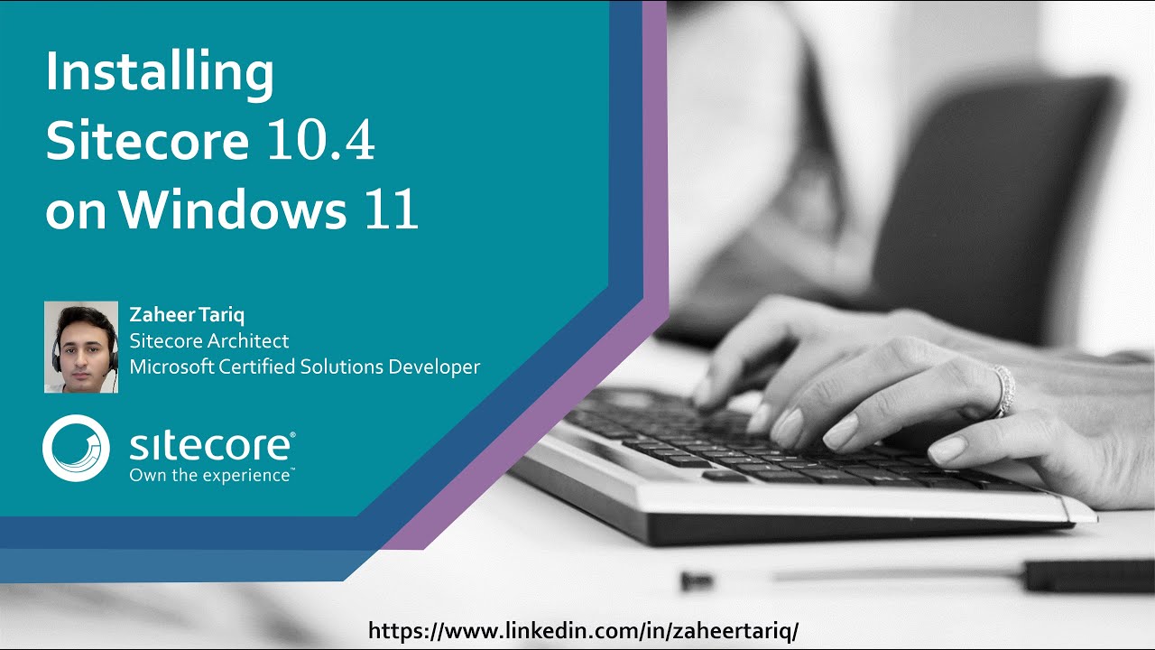 Installing Sitecore 10.4 on Windows 11 from Scratch - Step by Step Guide