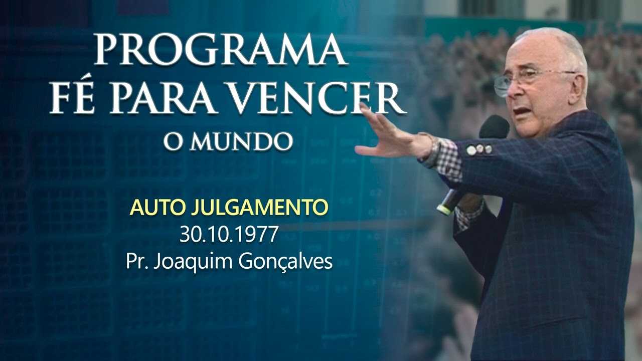 Programa De Rádio Fé Para Vencer o Mundo - -30.10.1977 -  AUTO  JULGAMENTO - Pr. JGS