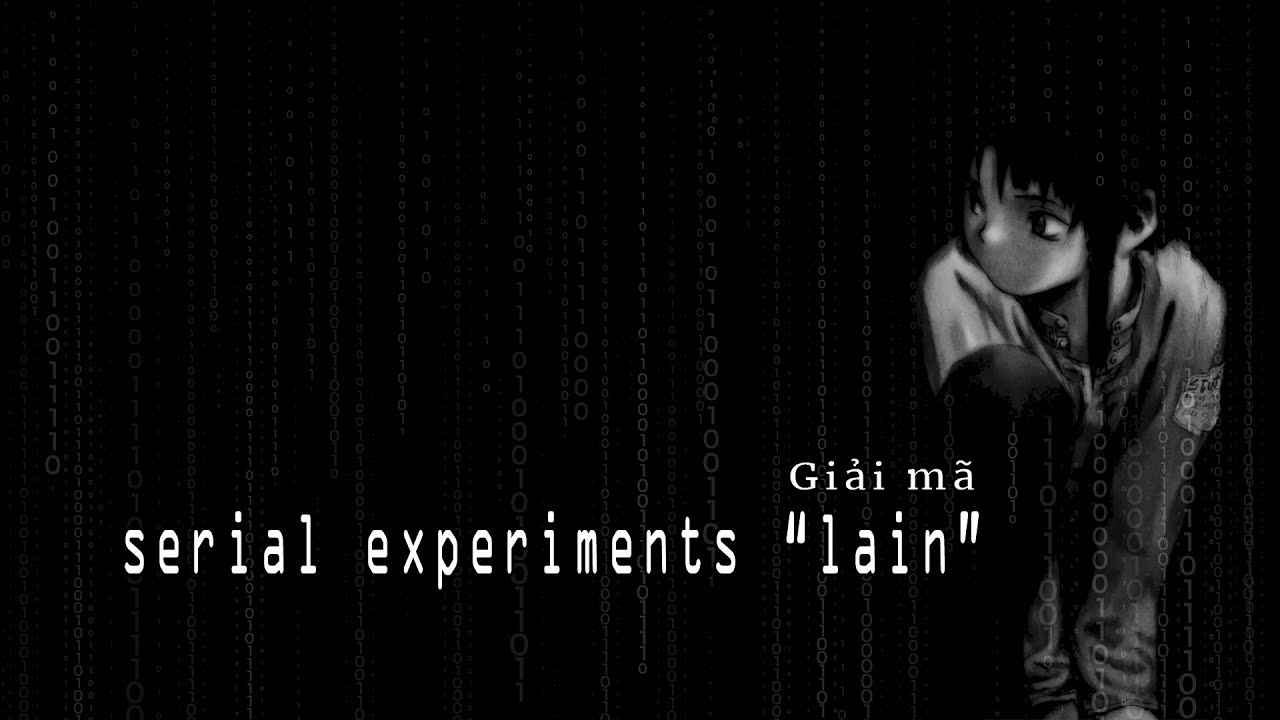 SERIAL EXPERIMENTS LAIN: HACK NÃO & KHÓ HIỂU? | TẠP HÓA HINODE X AR2D
