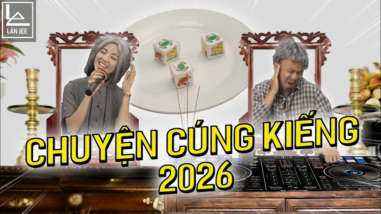 CHUYỆN CÚNG KIẾNG ĐẦU NĂM 5 || LÂN JEE OFFICIAL
