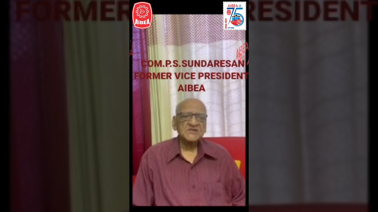 Platinum Jubilee, 76th Founding Day Greetings by Veteran Comrade P S Sundaresan, KPBEF, AIBEA.
