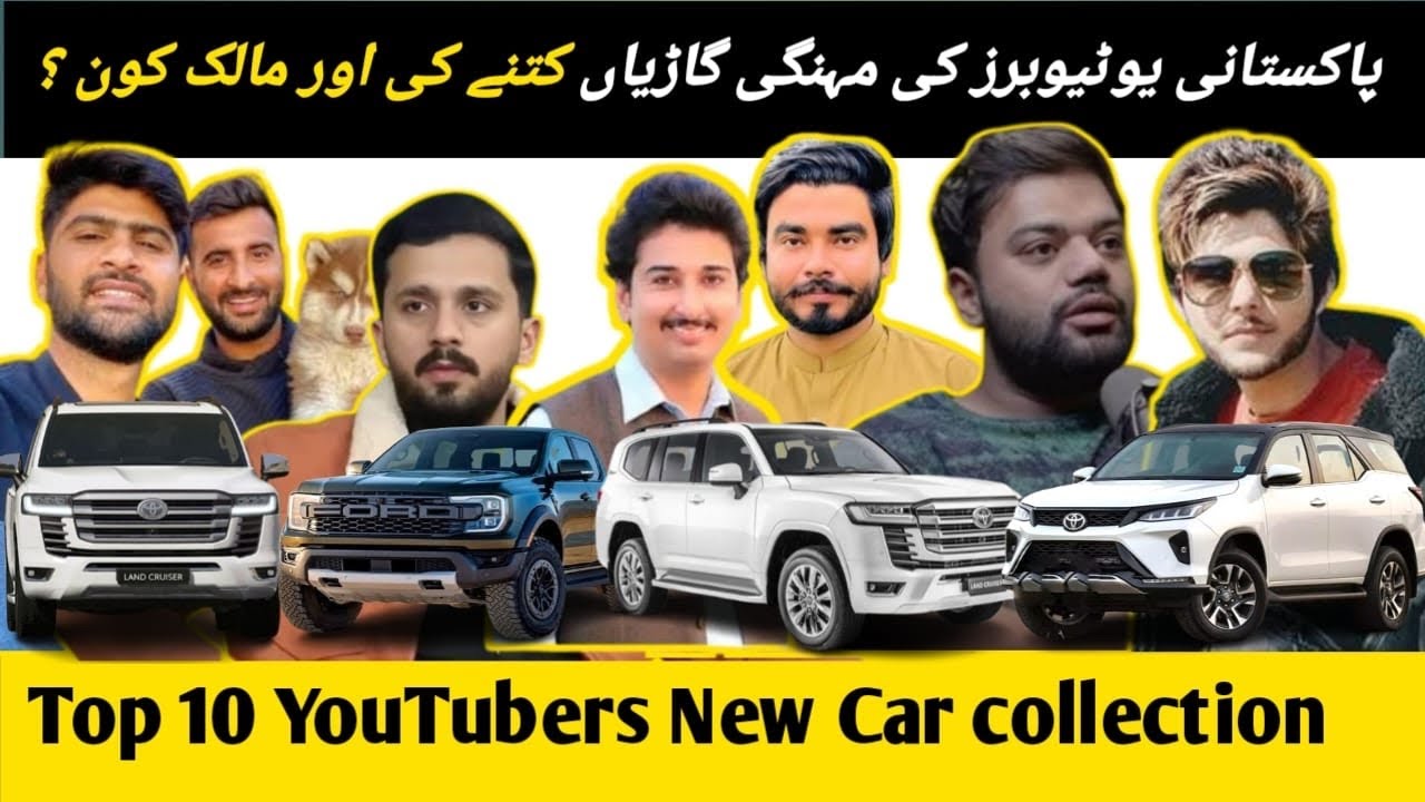 2025 Top 10 Pakistani YouTubers New Car collection | Ducky bhai | Rajab butt | Mustafa hanif | Iqra 