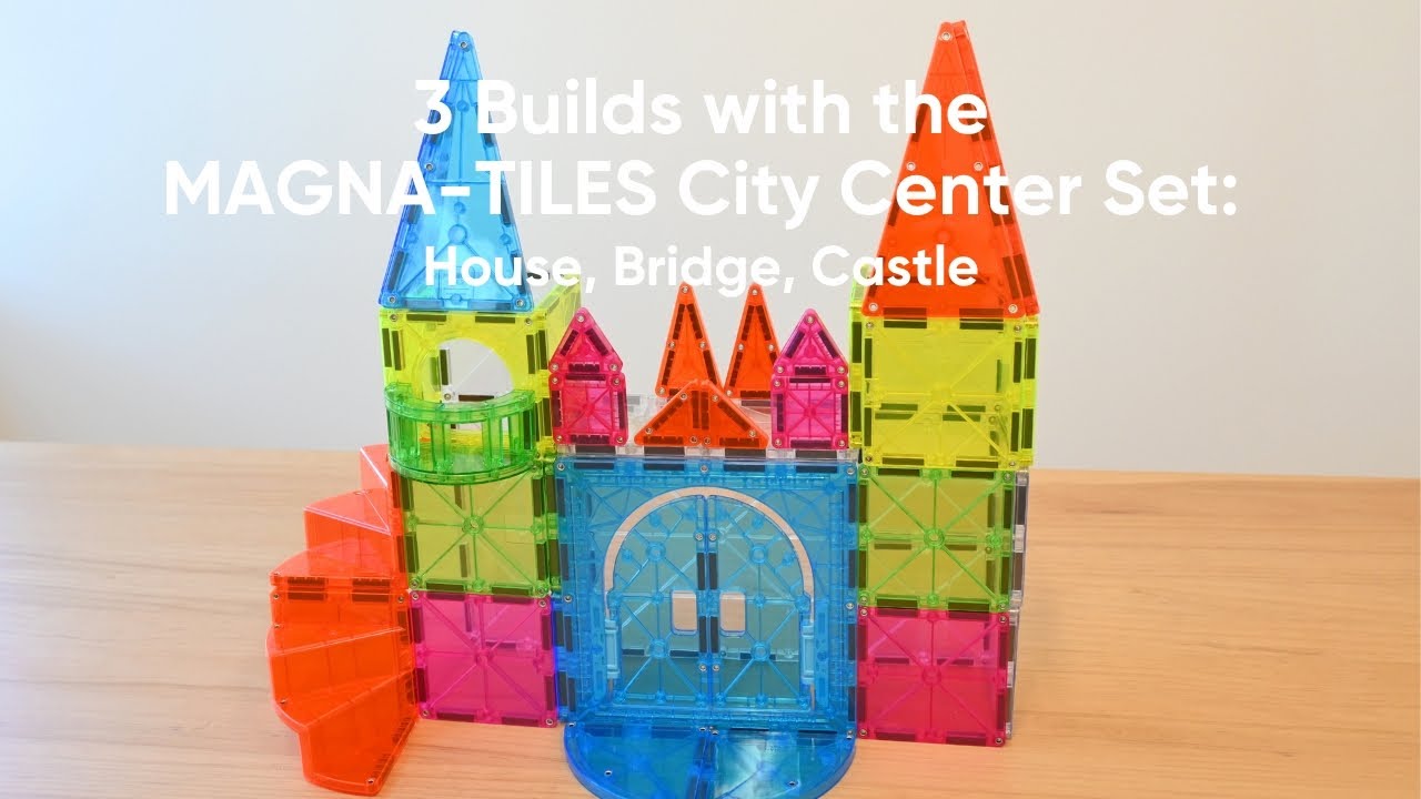 3 Builds with the MAGNA-TILES® City Center Set: House, Bridge, Castle