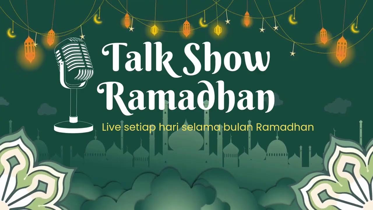 🔴 [LIVE] TALKSHOW RAMADHAN