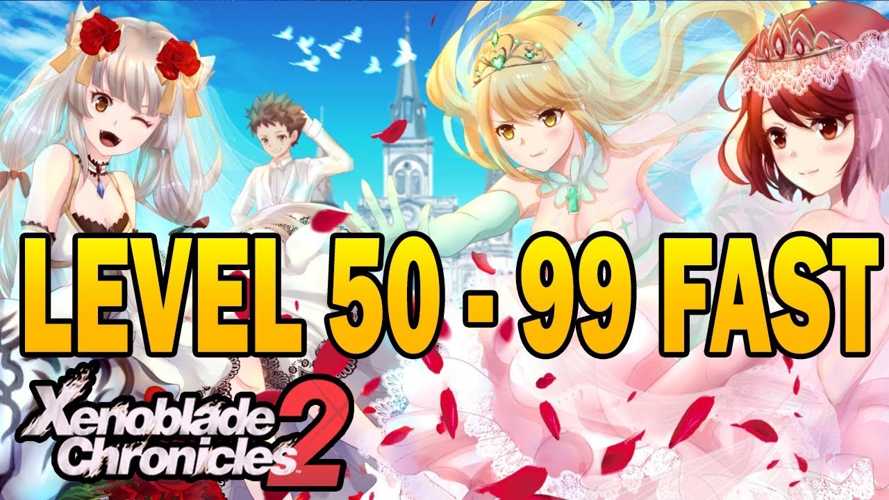САМЫЙ БЫСТРЫЙ ПРОКАЧКА С 50 ДО 99 РУКОВОДСТВО - Xenoblade Chronicles 2