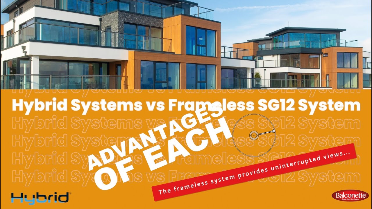 Hybrid Balustrade vs SG12(structural glass) Frameless Balustrade Systems