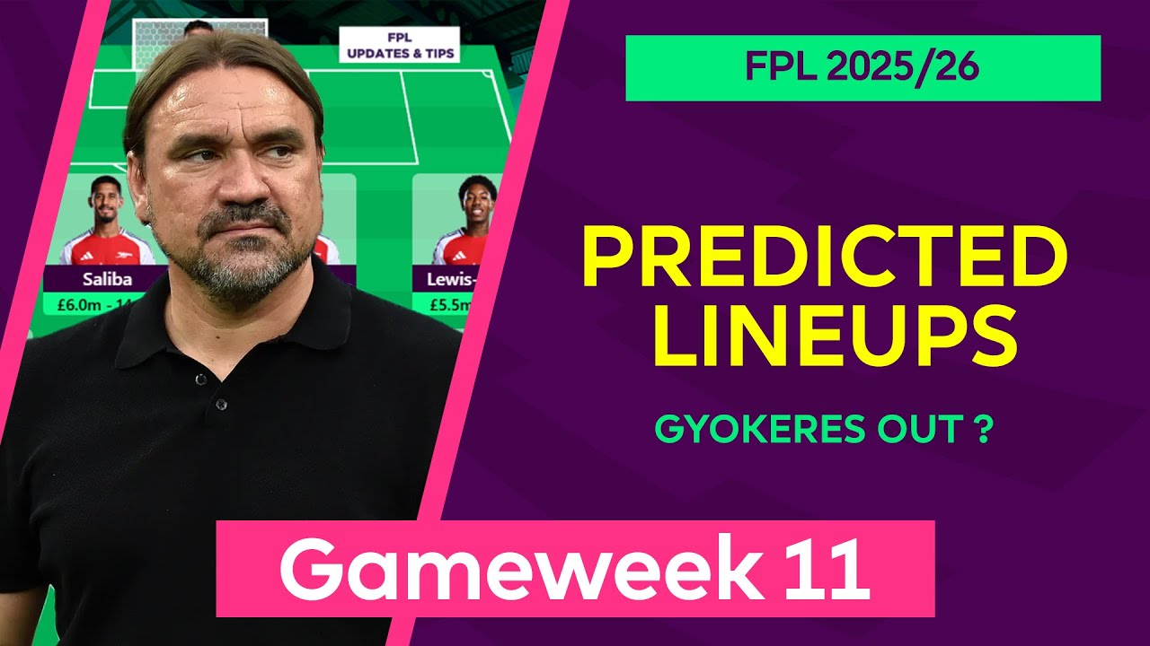 Gameweek 11 : Team by Team Predicted Lineups | Fantasy Premier League 2025/26 | FPL