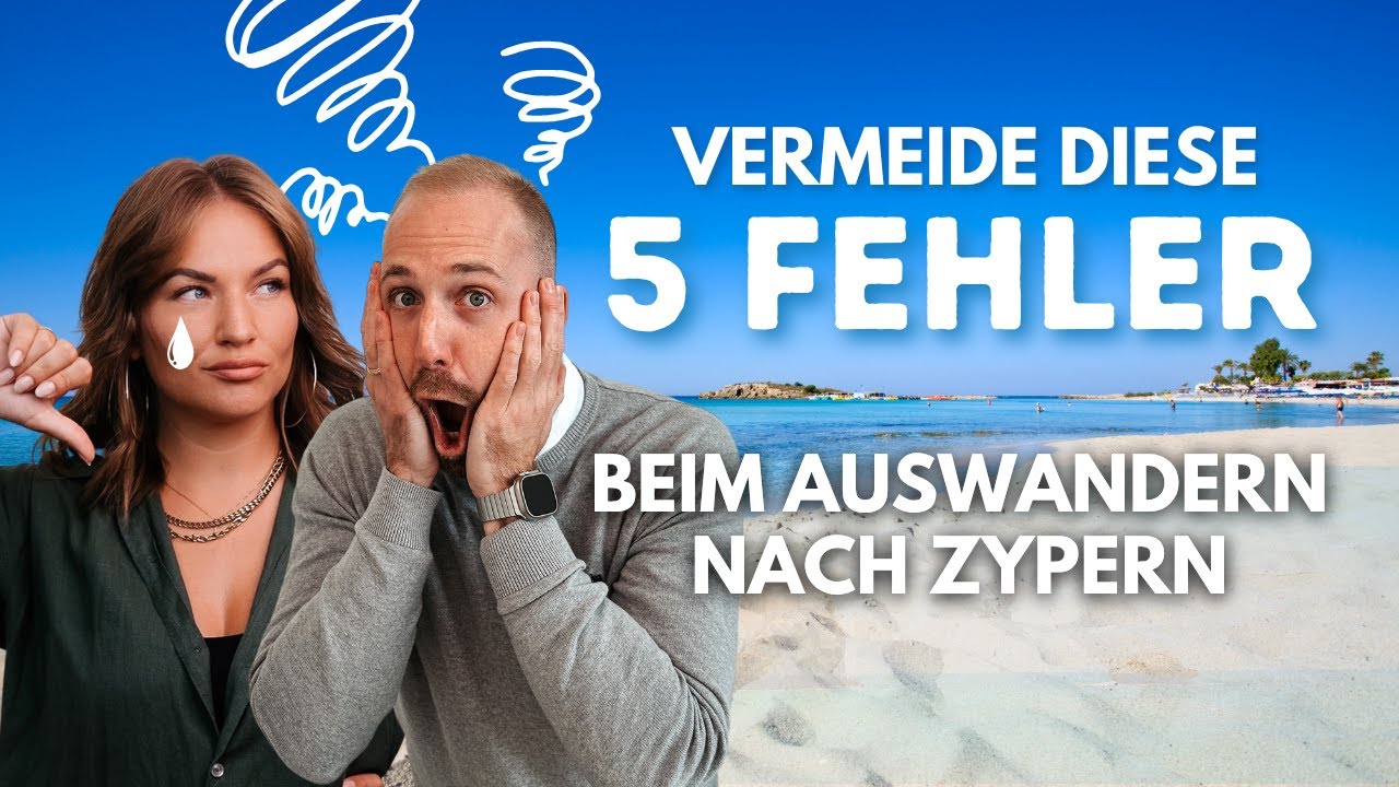 Diese 5 Fehler ruinieren deinen Traum vom Auswandern nach Zypern – und so vermeidest du sie!