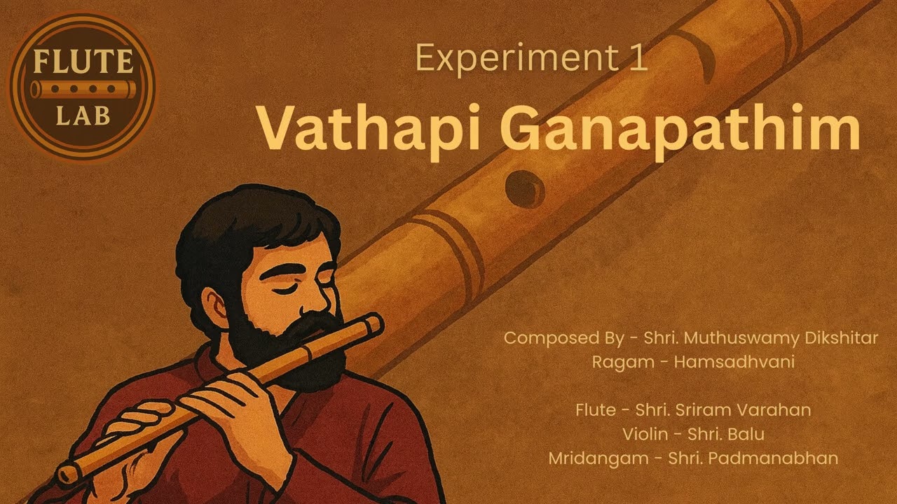 Vathapi Ganapathim | Flute Lab: Experiment 1 | Ragam: Hamsadhvani