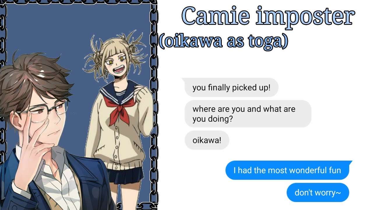 💙Camie imposter (oikawa as toga)💙 / mha/bnha skit / haikyuu / text video