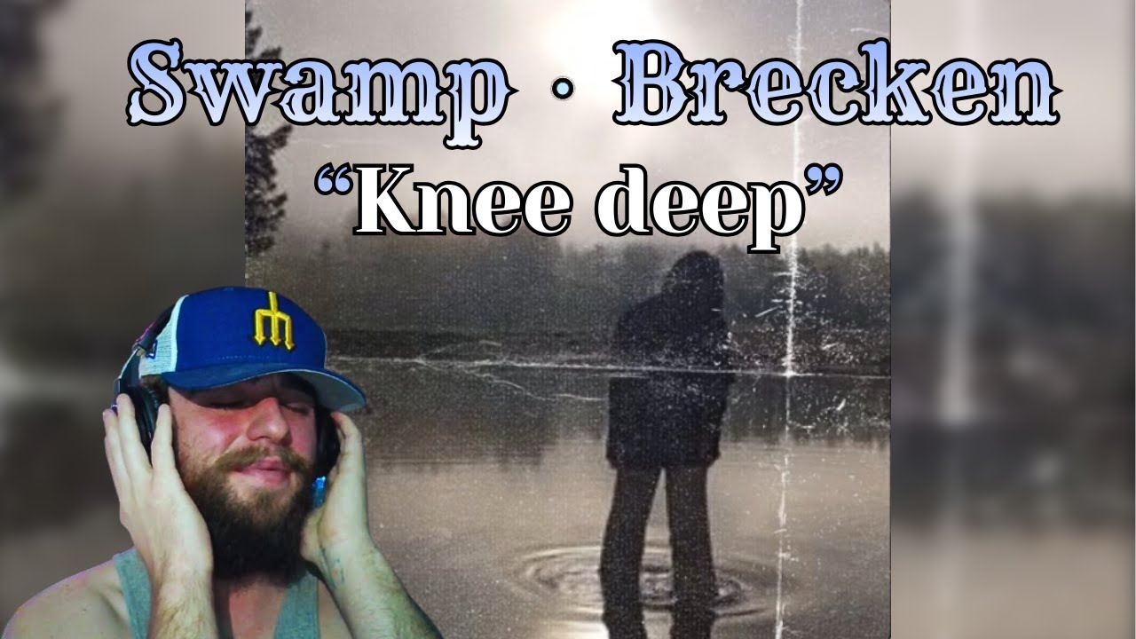 GOATED DUO! Swamp - Knee deep w/ Brecken (P. Striving) *FIRST TIME REACTION*